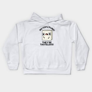 No Tofu Puns They're Tasteless Cute Food Pun Kids Hoodie